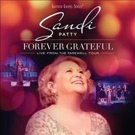 Sandi Patty - Forever Grateful: Live From The Farewe (CD)
