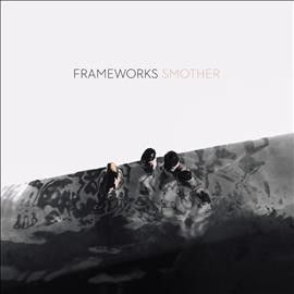 Frameworks - Smother (Vinyl)