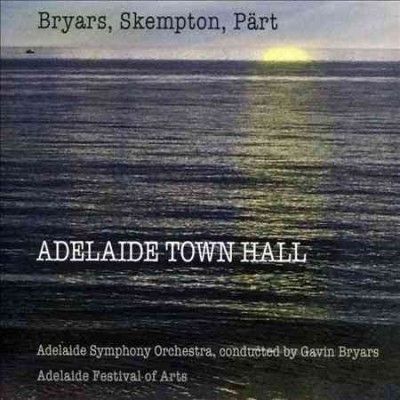 Bryars/Skempton/Pärt: Adelaide Town Hall (CD / Album)