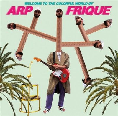 Arp Frique - Welcome To The Colorful World Of Arp (CD)