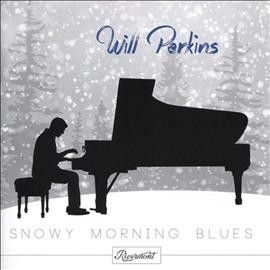 Will Perkins - Snowy Morning Blues (CD)