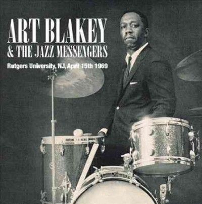 Art Blakey - Rutgers University Nj April 15th 1969 (CD)