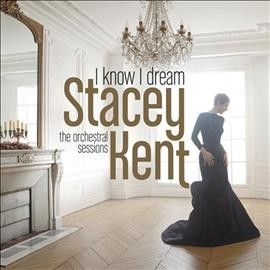 I Know I Dream : The Orchestral Sessions (CD)