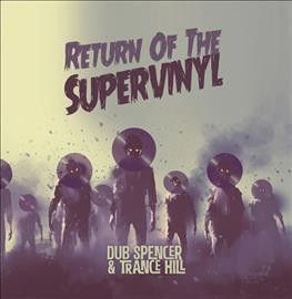 Dub Spencer - Return Of The Supervinyl (Vinyl)
