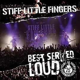 Stiff Little Fingers - Best Served Loud: Live At Barrowland (Vinyl)
