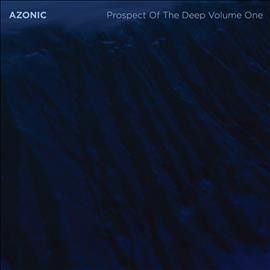 Azonic - Prospect Of The Deep Volume One (Vinyl)