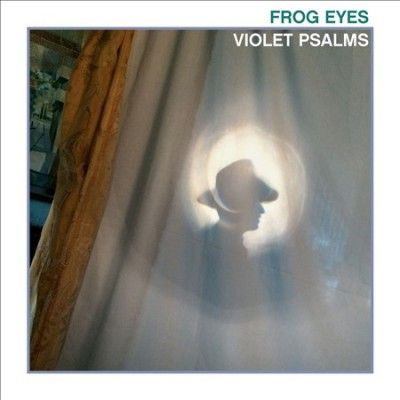 Frog Eyes - Violet Psalms (Vinyl)