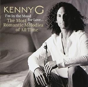 Kenny G - I'm In The Mood For Love: Most Romanti (CD)