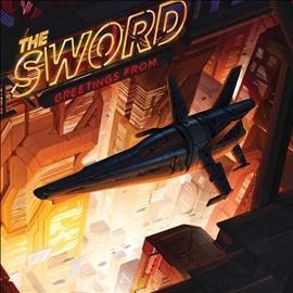 Sword - Greetings From (CD)