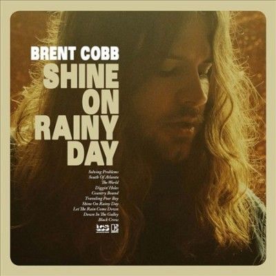Brent Cobb - Shine On Rainy Day (Vinyl)
