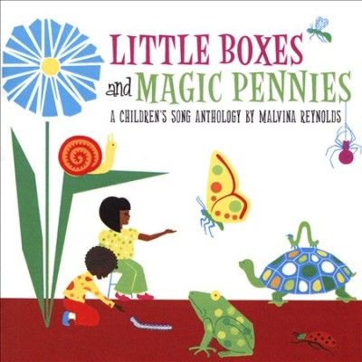 Malvina Reynolds - Little Boxes And Magic Pennies: Childr (CD)