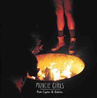 Muncie Girls - From Caplan To Belsize (Vinyl)