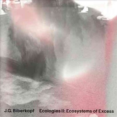 Ecologies II: Ecosystems of Excess (Vinyl / 12" Album with Book)
