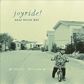 Joyride! - Half Moon Bay (Vinyl)