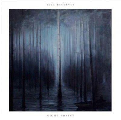 Ilya Beshevil: Night Forest (Vinyl / 12" Album)