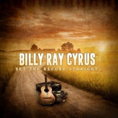 Billy Ray Cyrus - Set The Record Straight (CD)