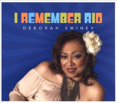 Deborah Swiney - I Remember Rio (CD)
