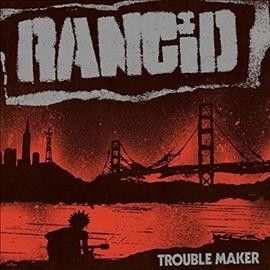 Rancid - Trouble Maker (Vinyl)