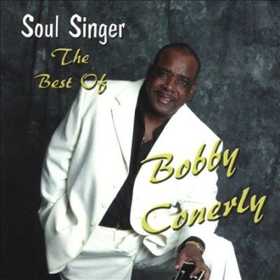Bobby Conerly - Soul Singer: Best Of Bobby Conerly (CD)