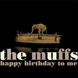 Muffs - Happy Birthday To Me (CD)
