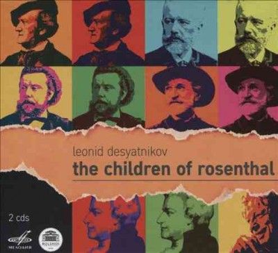 Leonid Desyatnikov: The Children of Rosenthal (CD / Album)