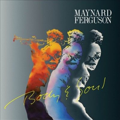Maynard Ferguson - Body &amp; Soul (CD)