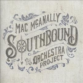 Mac Mcanally - Southbound The Orchestra Project (CD)