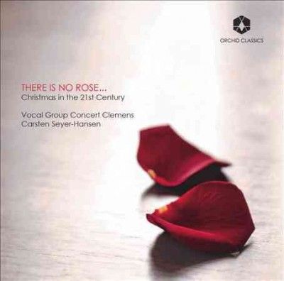 There Is No Rose... Christmas in the 21st Century (CD / Album)