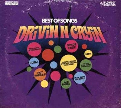 Drivin N Cryin - Best Of Songs (CD)