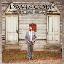 Davis Coen - These Things Shall Pass (CD)