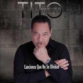 Tito Nieves - Canciones Que No Se Olvidan (CD)