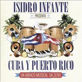 Isidro Infante - Isidro Infante Presenta Cuba Y Puerto (CD)
