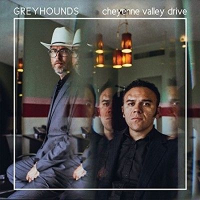 Greyhounds - Cheyenne Valley Drive (Vinyl)