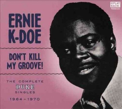 Ernie K - Doe - Don't Kill My Groove (CD)