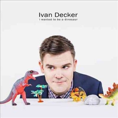 Ivan Decker - I Wanted To Be A Dinosaur (CD)