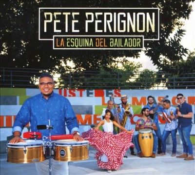 Pete Perignon - La Esquina Del Bailador (CD)