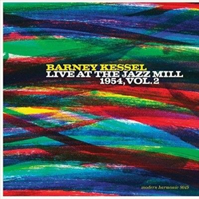 Barney Kessel - Live At The Jazz Mill 1954 Vol 2 (Vinyl)