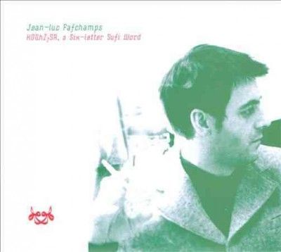 Jean - Luc Fafchamps - Kdghz2sa A Six Letter Sufi Word (CD)