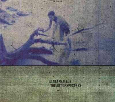 Ultraphallus - Art Of Spectres (CD)
