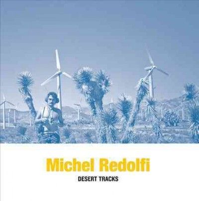 Michel Redolfi - Desert Tracks (CD)