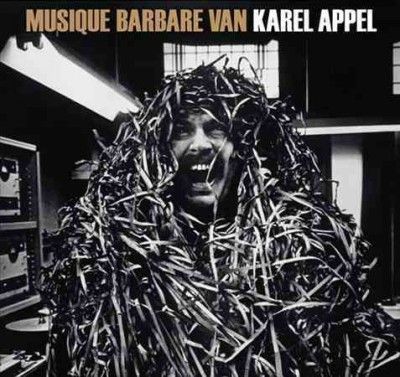Karel Appel - Musique Barbare (CD)