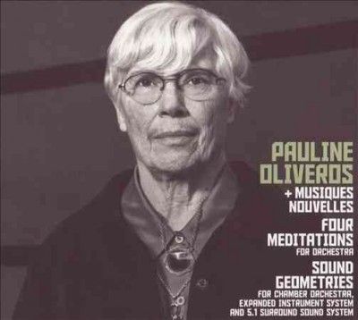Pauline Oliveros - Four Meditations/sound Geometries (CD)