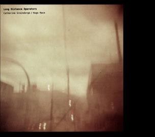Catherin Graindorge - Long Distance Operators (CD)