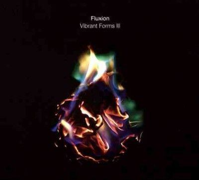 Fluxion - Vibrant Forms Iii (CD)