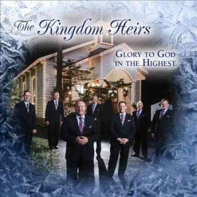Kingdom Heirs - Glory To God In The Highest (CD)