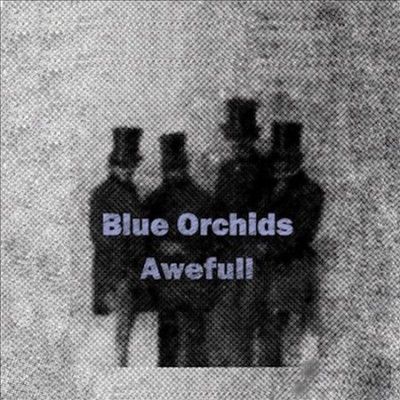 Blue Orchids - Awefull (Vinyl)