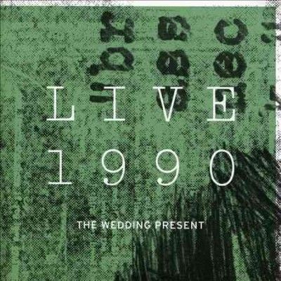 Wedding Present - Wedding Present Live 1990 (CD)