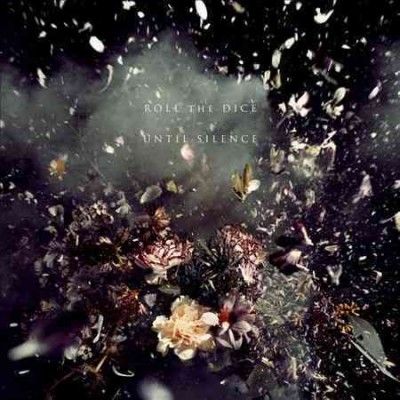 Roll The Dice - Until Silence (Vinyl)