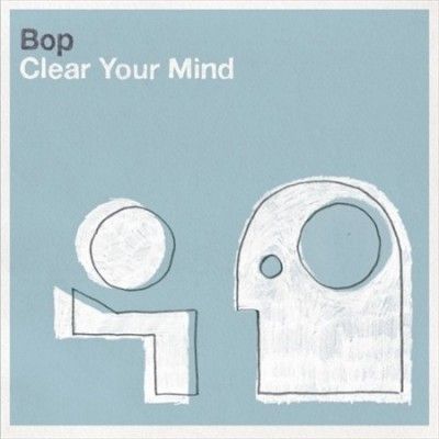 Bop - Clear Your Mind (Vinyl)