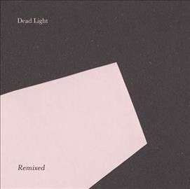 Dead Light Remixed (Vinyl / 12" EP)
